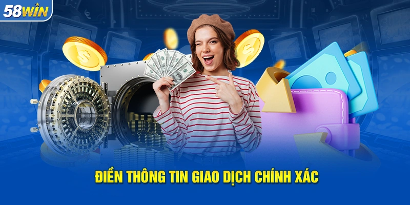 Chi tiết các bước rút tiền 58WIN thuận tiện nhất Chi tiết các bước rút tiền 58WIN thuận tiện nhất