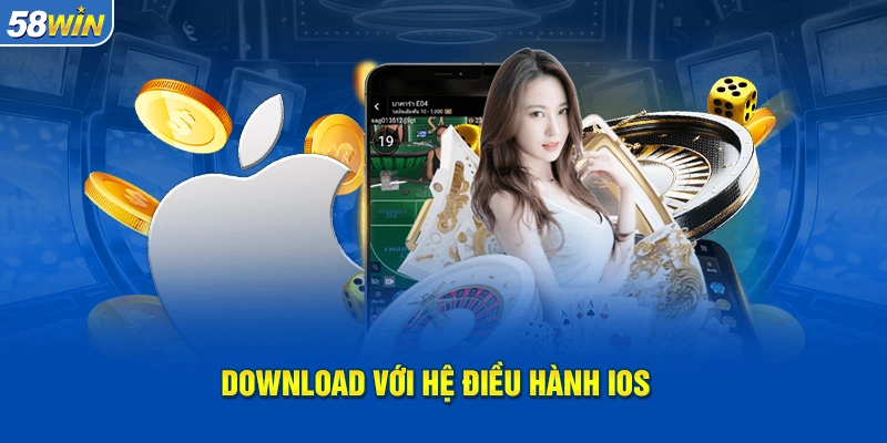 Chi tiết cách tải app 58WIN cho thiết bị
