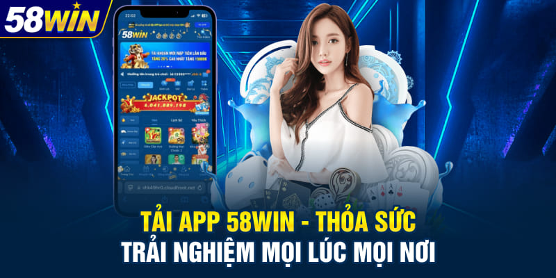 Giới thiệu app 58WIN